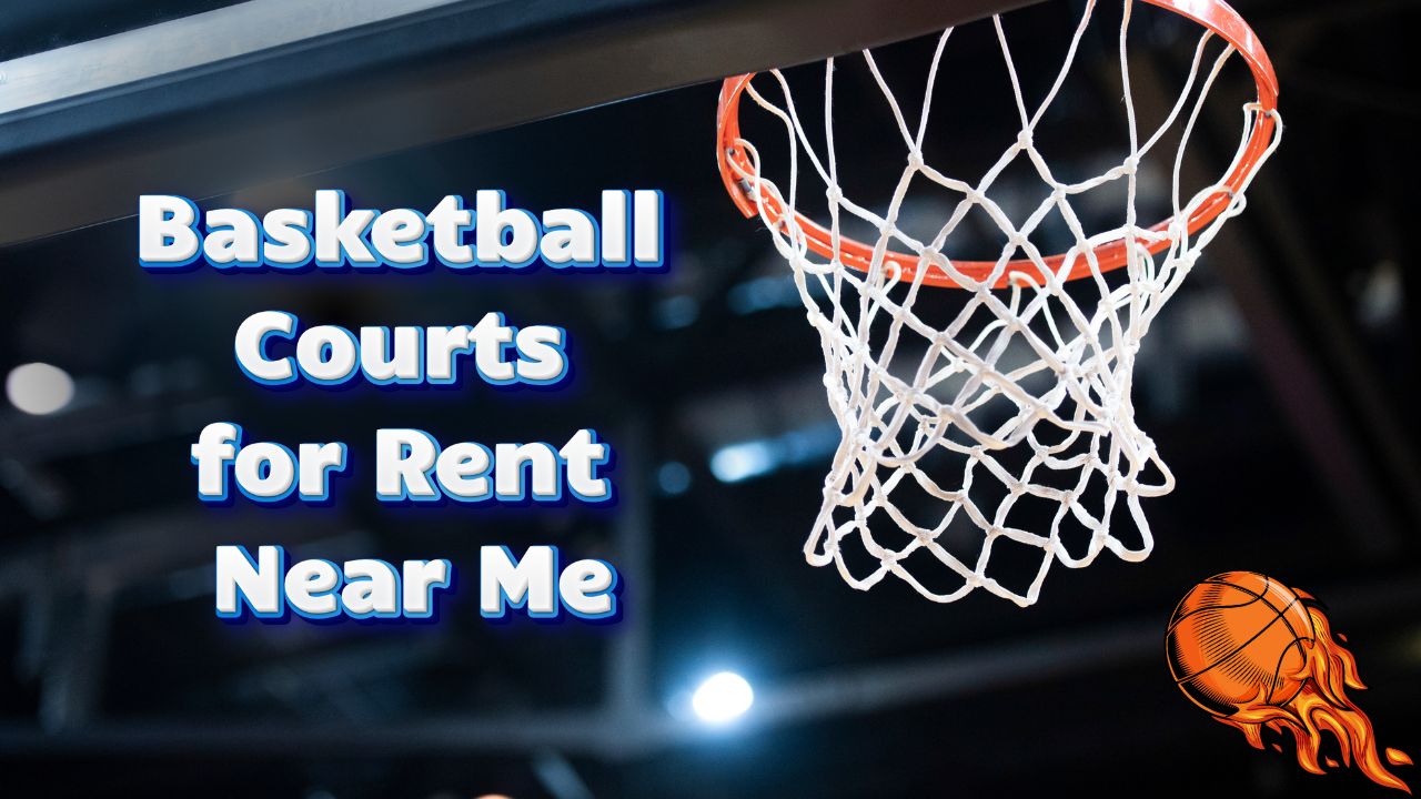 Basketball Courts for Rent Near Me