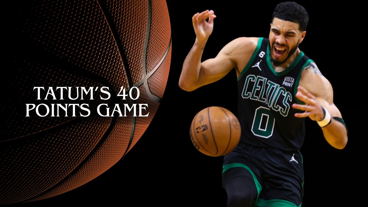 Jayson Tatum 40-Point Games
