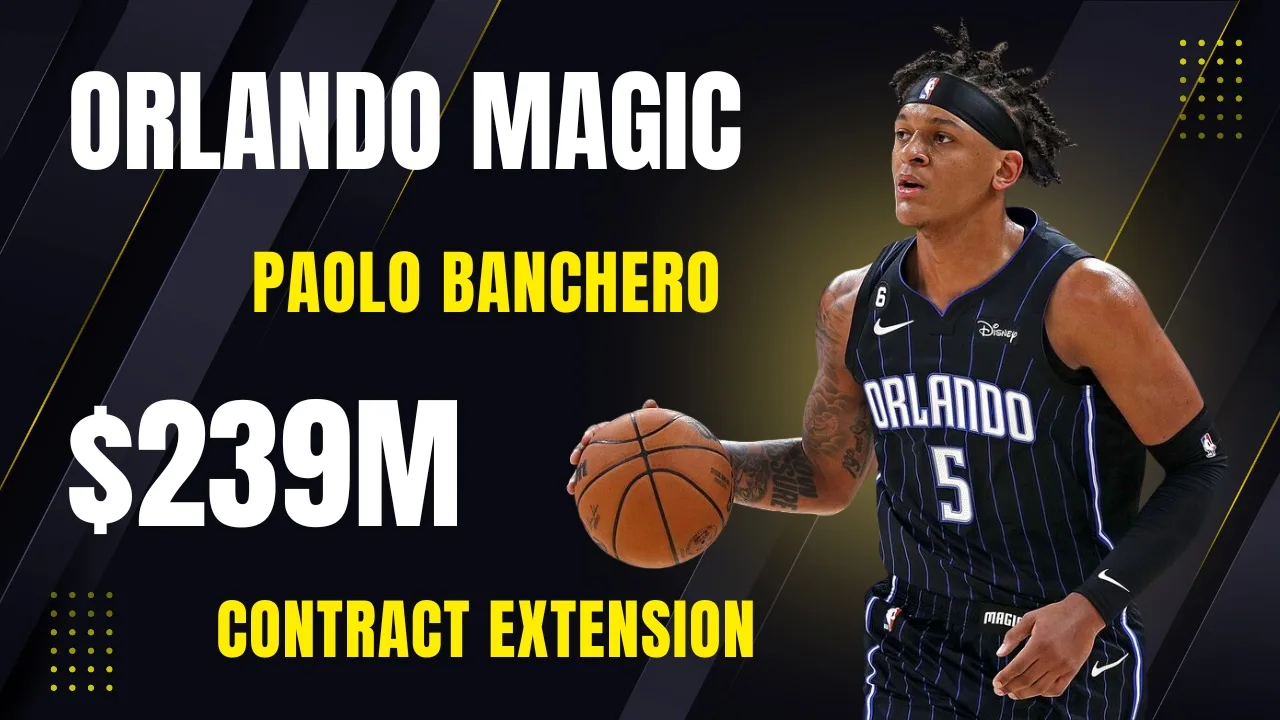 Orlando Magic Secures Future with Paolo Banchero: $239M Contract Extension Fuels Bright 5-Year Plan