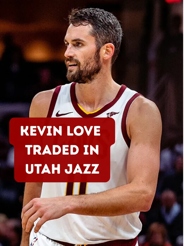 kevin love traded in utah jazz